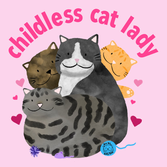 Childless Cat Lady Print