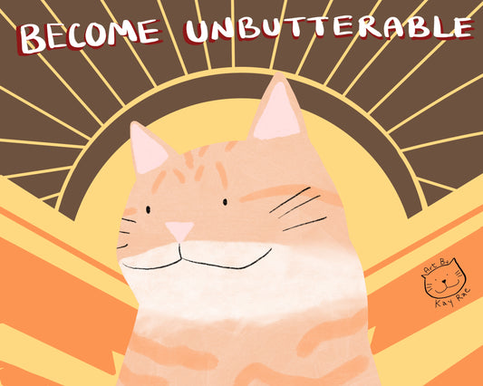 Become Unbutterable Sticker