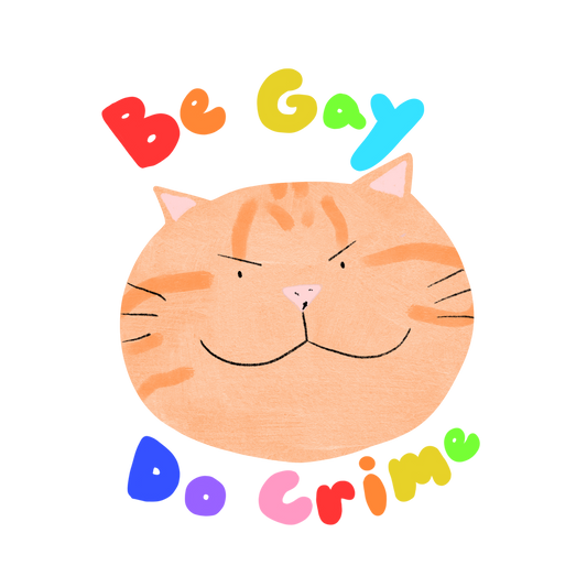 Be Gay Do Crime Sticker