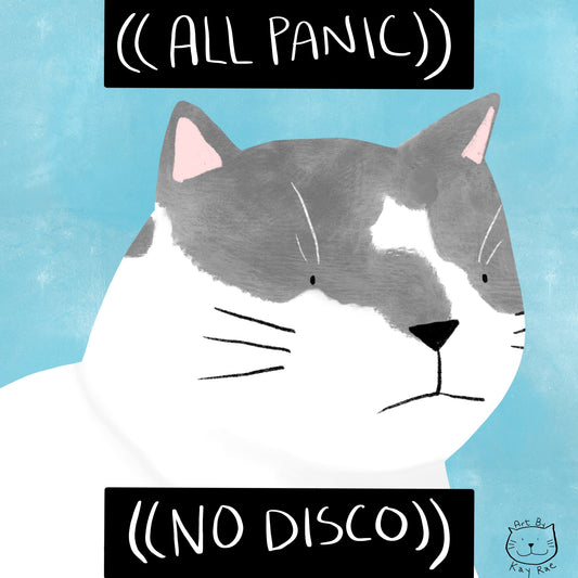 All Panic No Disco Print